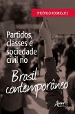 Partidos, Classes e Sociedade Civil no Brasil Contemporâneo (eBook, ePUB)