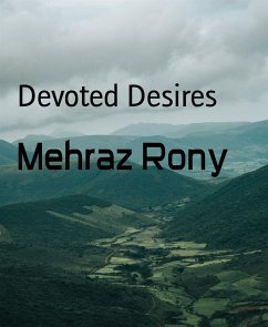 Devoted Desires (eBook, ePUB) - Rony, Mehraz
