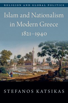 Cover Islam and Nationalism in Modern Greece, 1821-1940 (eBook, PDF)