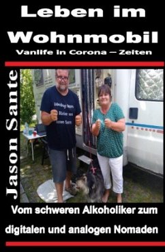Leben im Wohnmobil - Vanlife in Corona Zeiten - Sante, Jason