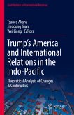 Trump&quote;s America and International Relations in the Indo-Pacific (eBook, PDF)