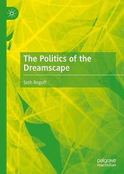 The Politics of the Dreamscape (eBook, PDF) - Rogoff, Seth