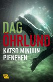 Katso minuun pienehen (eBook, ePUB)