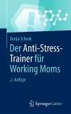 Der Anti-Stress-Trainer für Working Moms (eBook, PDF)