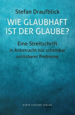 Cover Wie glaubhaft ist der Glaube?