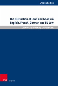 The Distinction of Land and Goods in English, French, German and EU Law - Charlton, Shaun