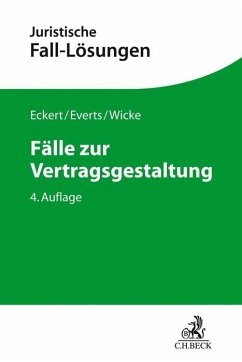 Fälle zur Vertragsgestaltung - Everts, Arne;Eckert, Frank;Wicke, Hartmut