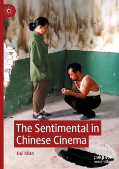 The Sentimental in Chinese Cinema - Miao, Hui