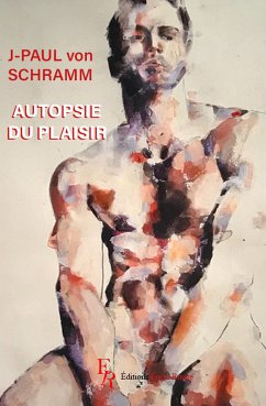 Autopsie du plaisir (eBook, ePUB) - von Schramm, Jean-Paul