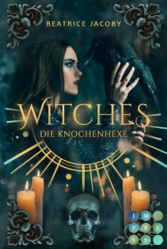 Witches. Die Knochenhexe - Jacoby, Beatrice