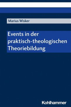 Events in der praktisch-theologischen Theoriebildung - Wisker, Marius