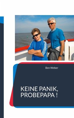 Keine Panik, Probepapa ! - Weber, Ben