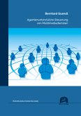 Agentenunterstützte Steuerung von Multimediadiensten Agentenunterstützte Steuerung von Multimediadiensten