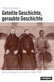 Geteilte Geschichte, geraubte Geschichte (eBook, PDF)