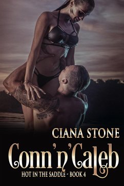 Conn'n'Caleb (Hot in the Saddle) (eBook, ePUB) - Stone, Ciana