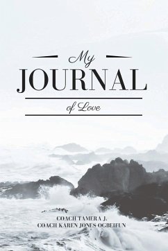 My Journal Of Love - J, Tamera; Jones-Ogbeifun, Karen