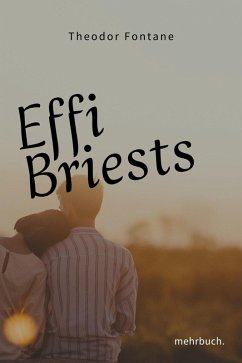 Effi Briest - ein Klassiker der Weltliteratur (eBook, ePUB) - Fontane, Theodor