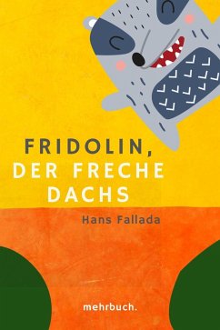 Cover Fridolin, der freche Dachs: Eine zwei- und vierbeinige Geschichte (eBook, ePUB)