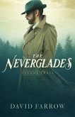 The Neverglades: Volume Three (eBook, ePUB)