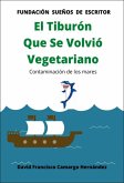 El tiburón que se volvió vegetariano (eBook, ePUB)