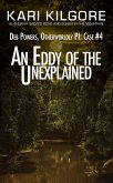 An Eddy of the Unexplained: Deb Powers, Otherworldly PI: Case #4 (Deb Powers: Otherworldly PI, #4) (eBook, ePUB)