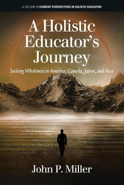A Holistic Educator's Journey - Miller, John