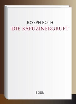 Die Kapuzinergruft - Roth, Joseph