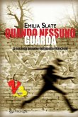 Quando nessuno guarda (eBook, ePUB)