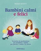 Bambini Calmi e Felici (fixed-layout eBook, ePUB)