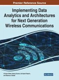 Implementing Data Analytics and Architectures for Next Generation Wireless Communications