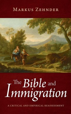 The Bible and Immigration - Zehnder, Markus