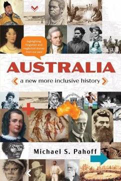 Australia - A New More Inclusive History - Pahoff, Michael