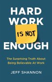 Hard Work Is Not Enough Hard Work Is Not Enough