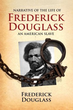 Narrative of the Life of Frederick Douglass, an American Slave - Douglass, Frederick