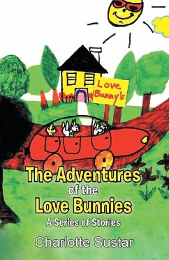The Adventures of the Love Bunnies - Sustar, Charlotte