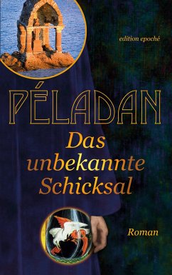 Das unbekannte Schicksal - Péladan, Sâr Joséphin