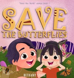 Save the Butterflies - Stahl, Bethany