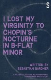 'I Lost My Virginity to Chopin's Nocturne in B-Flat Minor'