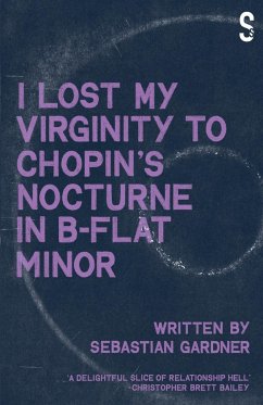 'I Lost My Virginity to Chopin's Nocturne in B-Flat Minor' - Gardner, Sebastian