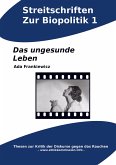 Das ungesunde Leben