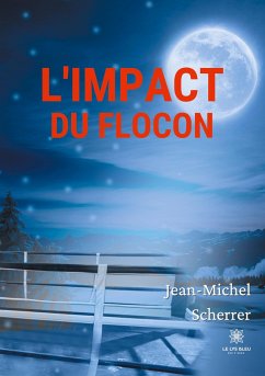 L'impact du flocon - Scherrer, Jean-Michel