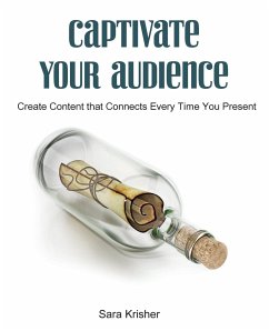Captivate Your Audience - Krisher, Sara