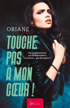 Touche pas à mon c¿ur ! - Tome 1 - Oriane