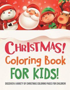 Christmas Coloring Book For Kids! Discover A Variety Of Christmas Coloring Pages For Children! - Illustrations, Bold