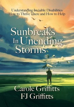 Sunbreaks in Unending Storms - Griffitts, Carole; Griffitts, Fj