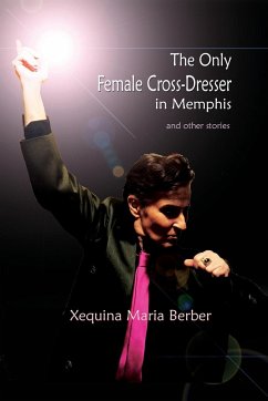 The Only Female Cross-Dresser in Memphis - Berber, Xequina Maria