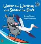A Veld Friends Adventure 1: Walter the Warthog and Sindele the Stork (eBook, ePUB) A Veld Friends Adventure 1: Walter the Warthog and Sindele the Stork (eBook, ePUB)