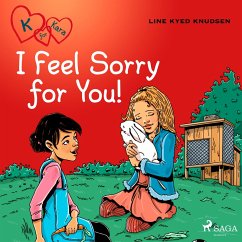 K for Kara 7 - I Feel Sorry for You! (MP3-Download) - Knudsen, Line Kyed