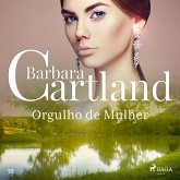Orgulho de Mulher (A Eterna Coleção de Barbara Cartland 55) (MP3-Download) Orgulho de Mulher (A Eterna Coleção de Barbara Cartland 55) (MP3-Download)