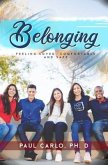 Belonging, Feeling Loved, Comfortable and Safe (eBook, ePUB) Belonging, Feeling Loved, Comfortable and Safe (eBook, ePUB)